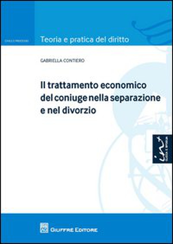 Il trattamento economico del coniuge nella separazione e nel divorzio - Librerie.coop Il trattamento economico del coniuge nella separazione e nel divorzio - Librerie.coop