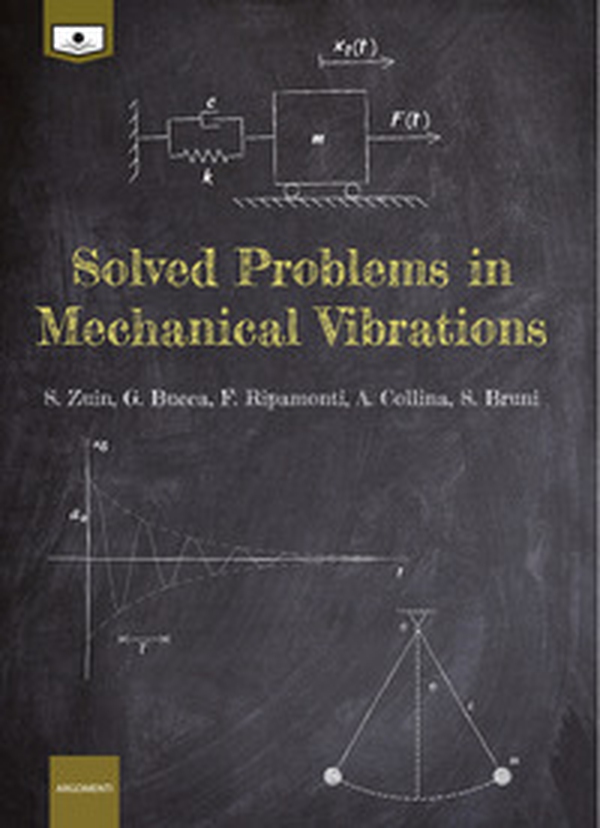 Solved problems in mechanical vibrations - Librerie.coop Solved problems in mechanical vibrations - Librerie.coop