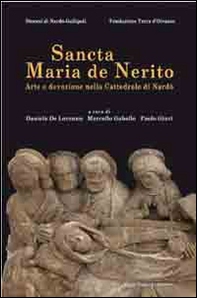 Sancta Maria De Nerito. Arte e devozione nella cattedrale di Nardò - Librerie.coop