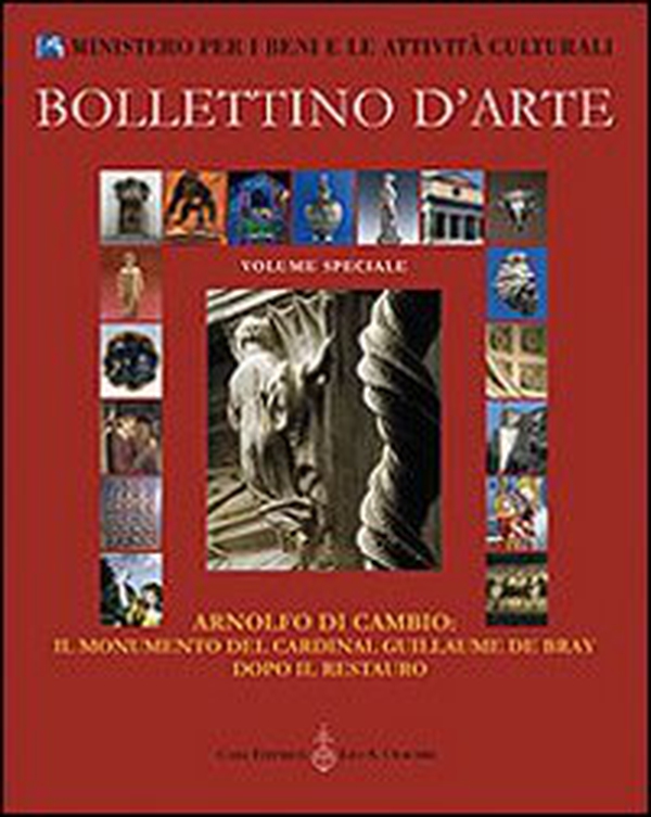 Arnolfo di Cambio. Il monumento del cardinal Guillaume De Bray dopo il restauro. Atti del Convegno internazionale di studio (Roma-Orvieto, 9-11 dicembre 2004) - Librerie.coop Arnolfo di Cambio. Il monumento del cardinal Guillaume De Bray dopo il restauro. Atti del Convegno internazionale di studio (Roma-Orvieto, 9-11 dicembre 2004) - Librerie.coop