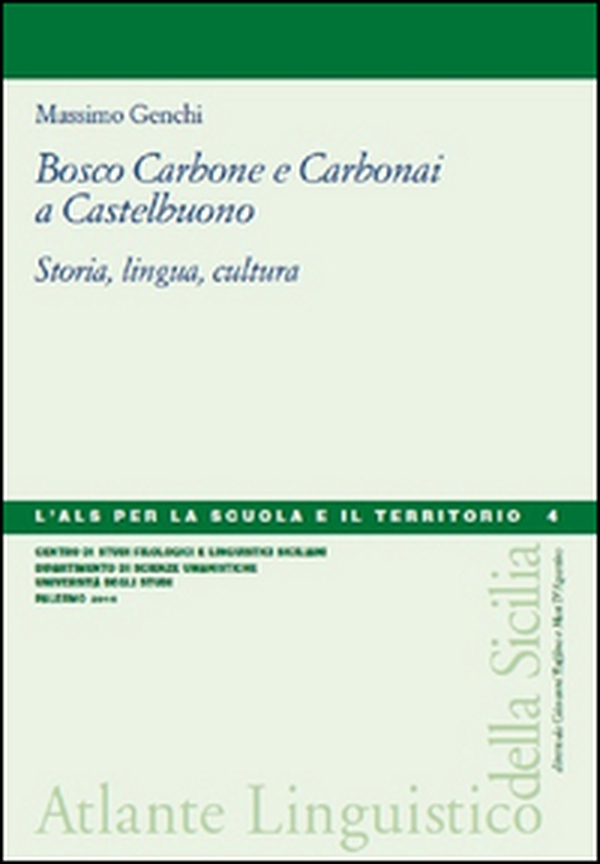 Bosco carbone e carbonai a Castelbuono. Storia, lingua, cultura - Librerie.coop Bosco carbone e carbonai a Castelbuono. Storia, lingua, cultura - Librerie.coop