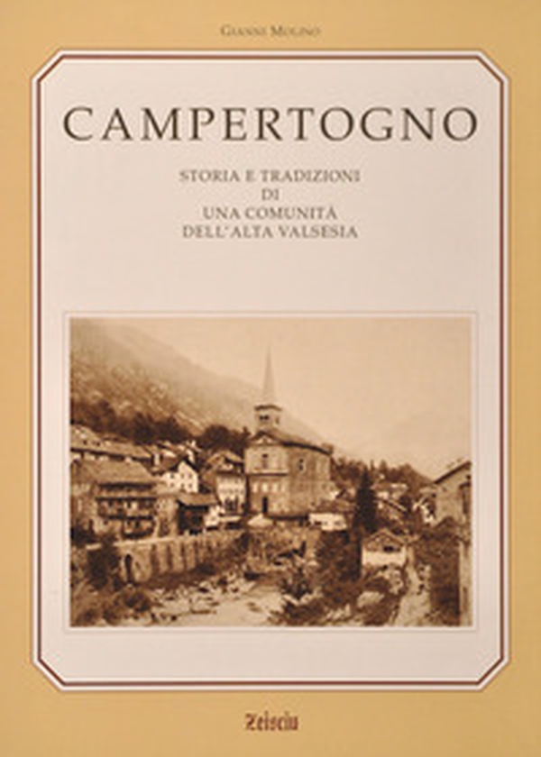 Campertogno. Storia e tradizioni di una comunità dell'alta Valsesia - Librerie.coop Campertogno. Storia e tradizioni di una comunità dell'alta Valsesia - Librerie.coop