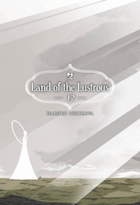 Land of the lustrous - Vol. 12 - Librerie.coop
