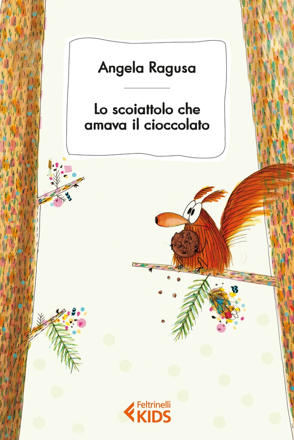 Lo scoiattolo che amava il cioccolato - Librerie.coop Lo scoiattolo che amava il cioccolato - Librerie.coop