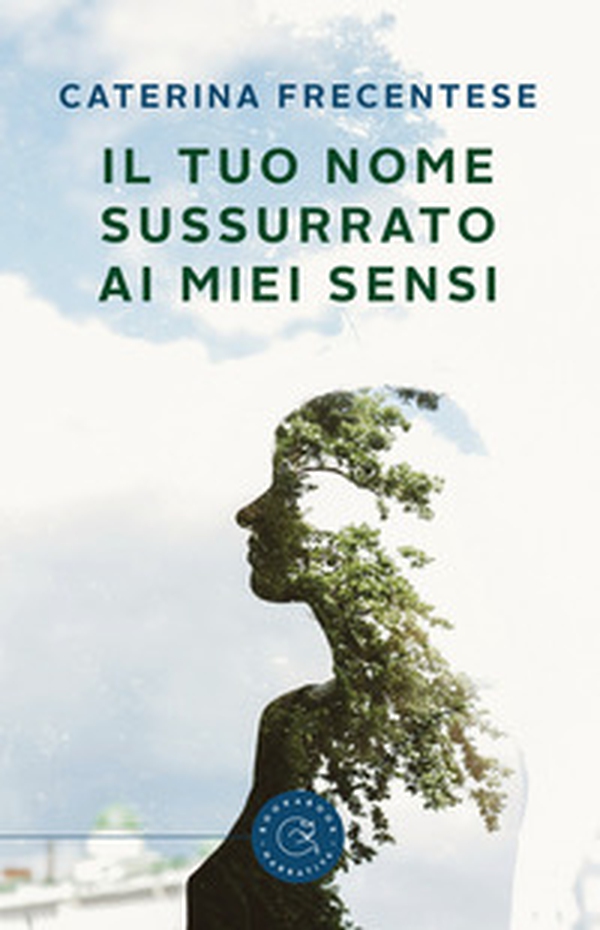Il tuo nome sussurrato ai miei sensi - Librerie.coop Il tuo nome sussurrato ai miei sensi - Librerie.coop