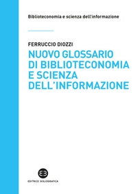 Nuovo glossario di biblioteconomia e scienza dell'informazione - Librerie.coop