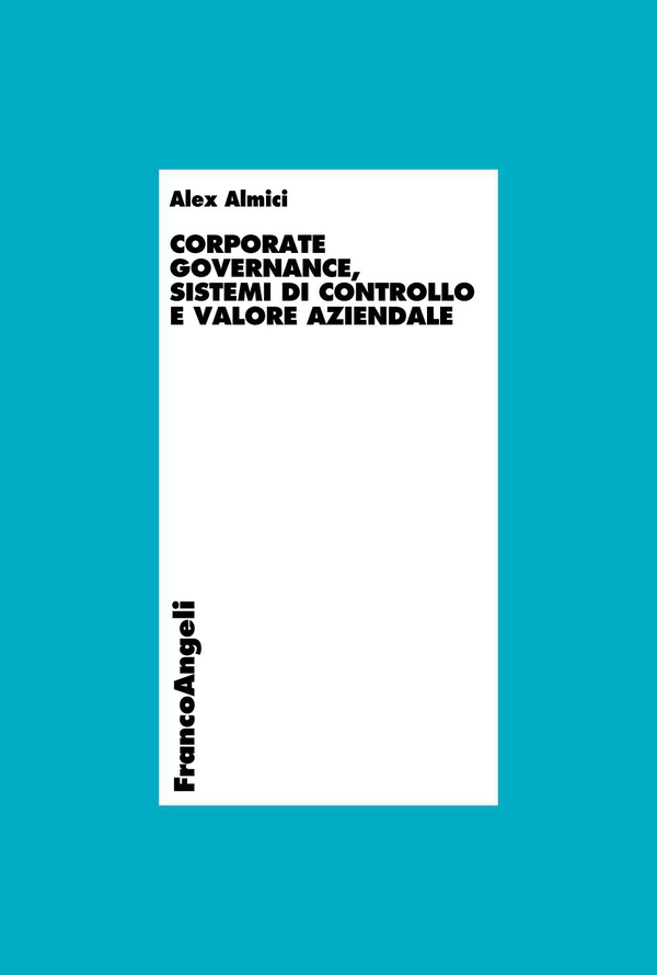 Corporate governance, sistemi di controllo e valore aziendale - Librerie.coop Corporate governance, sistemi di controllo e valore aziendale - Librerie.coop