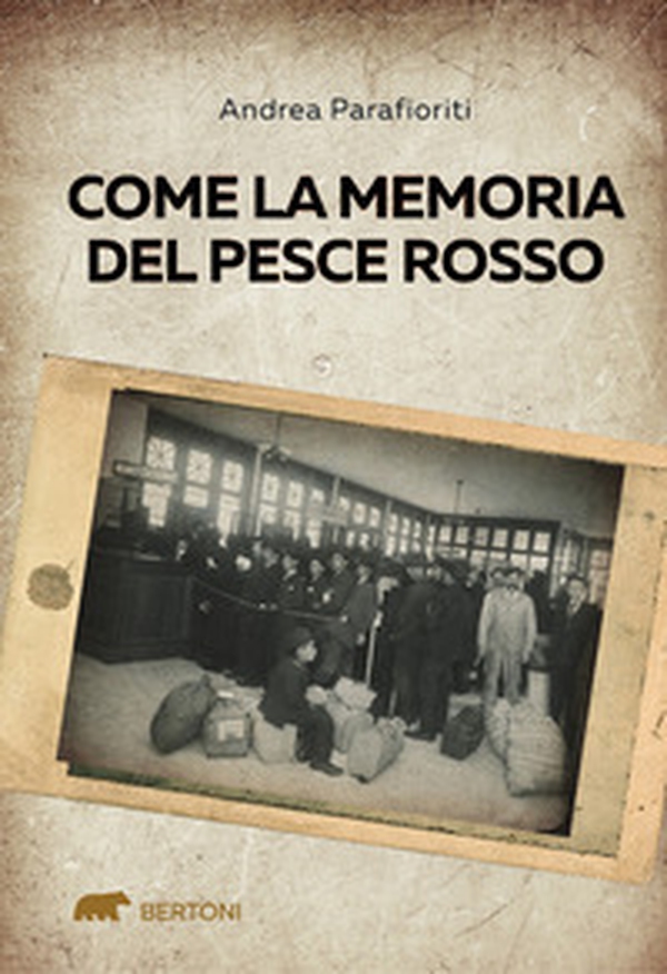 Come la memoria del pesce rosso - Librerie.coop Come la memoria del pesce rosso - Librerie.coop
