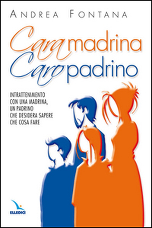 Cara madrina, caro padrino. Intrattenimento con una madrina, un padrino che desidera sapere che cosa fare - Librerie.coop Cara madrina, caro padrino. Intrattenimento con una madrina, un padrino che desidera sapere che cosa fare - Librerie.coop