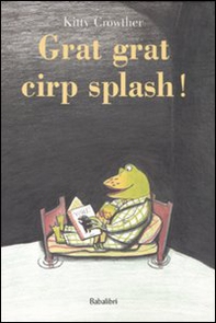Grat grat cirp splash! - Librerie.coop