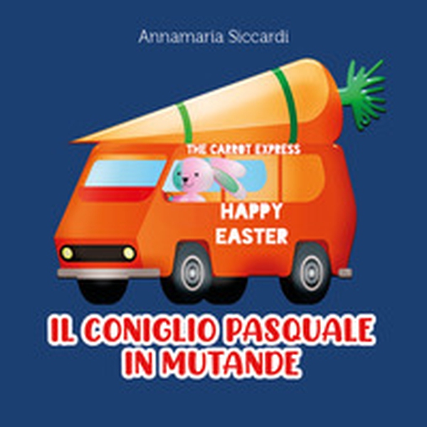 Il coniglio pasquale in mutande - Librerie.coop Il coniglio pasquale in mutande - Librerie.coop