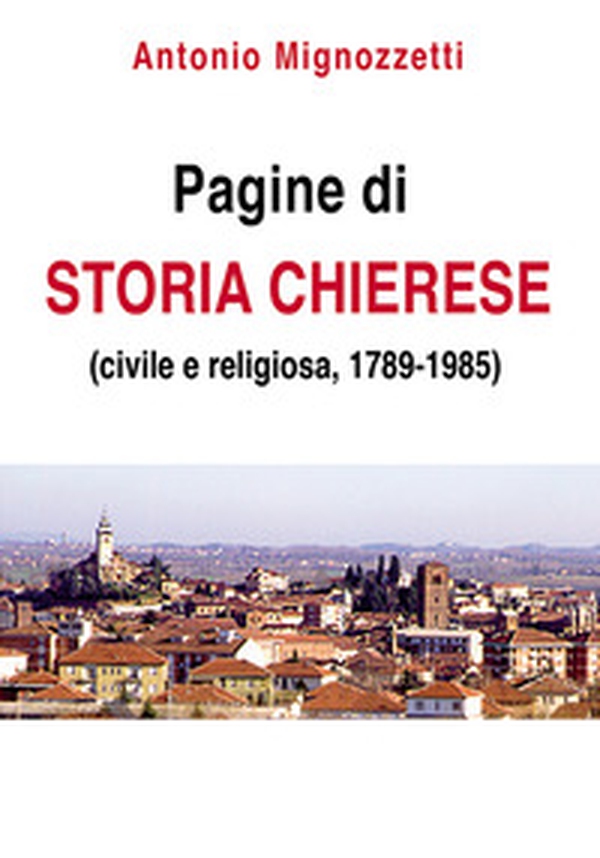 Pagine di storia chierese - Librerie.coop Pagine di storia chierese - Librerie.coop