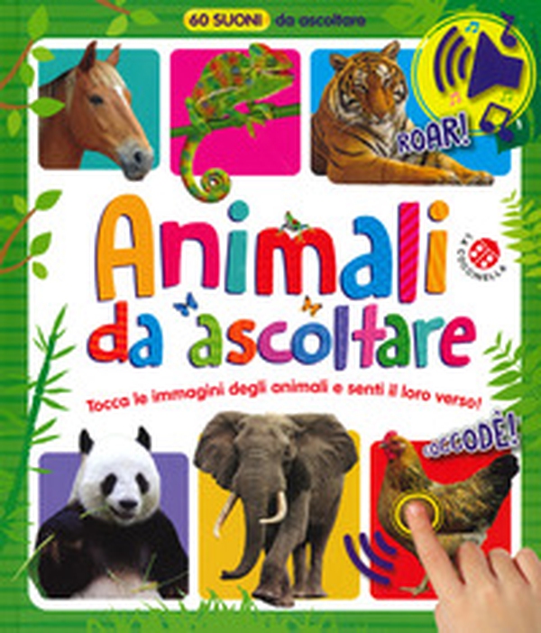 Animali da ascoltare. 60 suoni da ascoltare! - Librerie.coop Animali da ascoltare. 60 suoni da ascoltare! - Librerie.coop
