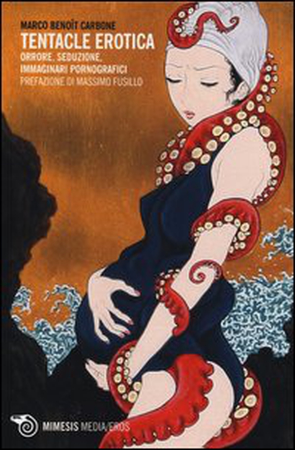 Tentacle erotica. Orrore, seduzione, immaginari pornografici - Librerie.coop Tentacle erotica. Orrore, seduzione, immaginari pornografici - Librerie.coop