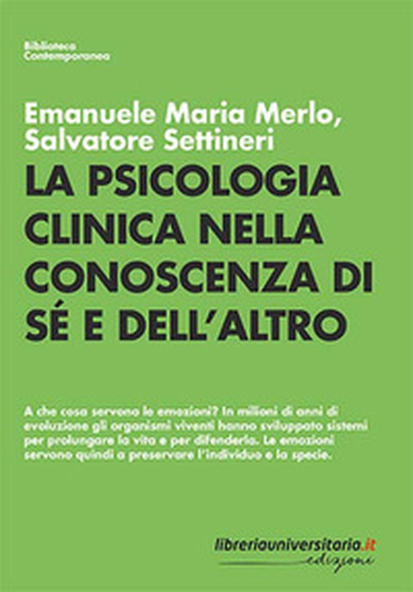 La psicologia clinica nella conoscenza di sé e dell'altro - Librerie.coop La psicologia clinica nella conoscenza di sé e dell'altro - Librerie.coop