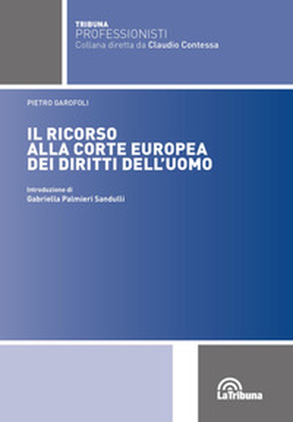 Il ricorso alla Corte europea dei diritti dell'uomo - Librerie.coop Il ricorso alla Corte europea dei diritti dell'uomo - Librerie.coop