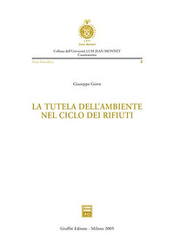 La tutela dell'ambiente nel ciclo dei rifiuti - Librerie.coop La tutela dell'ambiente nel ciclo dei rifiuti - Librerie.coop
