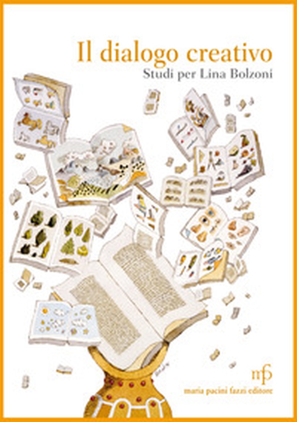 Il dialogo creativo. Studi per Lina Bolzoni - Librerie.coop Il dialogo creativo. Studi per Lina Bolzoni - Librerie.coop