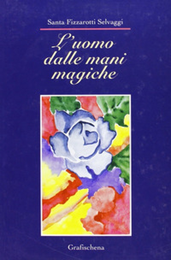 L'uomo dalle mani magiche - Librerie.coop L'uomo dalle mani magiche - Librerie.coop