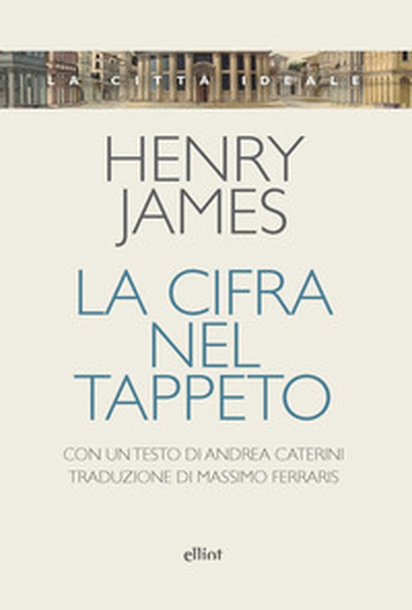 La cifra nel tappeto - Librerie.coop La cifra nel tappeto - Librerie.coop