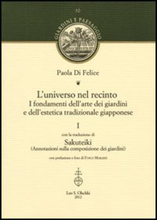 L'universo nel recinto. I fondamenti dell'arte dei giardini e dell'estetica tradizionale giapponese - Vol. 1 - Librerie.coop L'universo nel recinto. I fondamenti dell'arte dei giardini e dell'estetica tradizionale giapponese - Vol. 1 - Librerie.coop