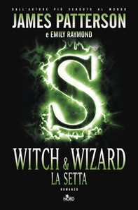 Witch & Wizard. La setta - Librerie.coop
