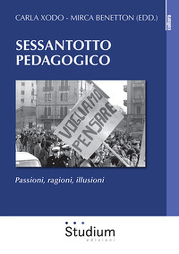Sessantotto pedagogico. Passioni, ragioni, illusioni - Librerie.coop Sessantotto pedagogico. Passioni, ragioni, illusioni - Librerie.coop