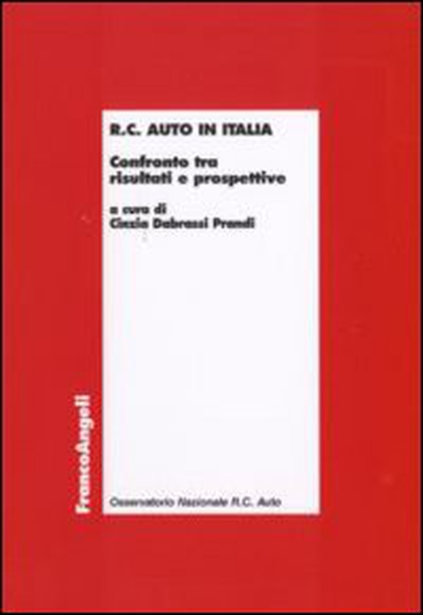 R.C. auto in Italia. Confronto tra risultati e prospettive - Librerie.coop R.C. auto in Italia. Confronto tra risultati e prospettive - Librerie.coop