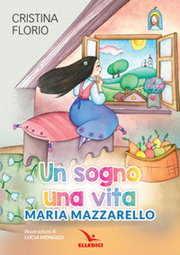 Un sogno, una vita. Maria Mazzarello - Librerie.coop Un sogno, una vita. Maria Mazzarello - Librerie.coop