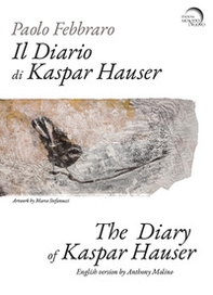 Il diario di Kaspar Hauser. Ediz. italiana e inglese - Librerie.coop