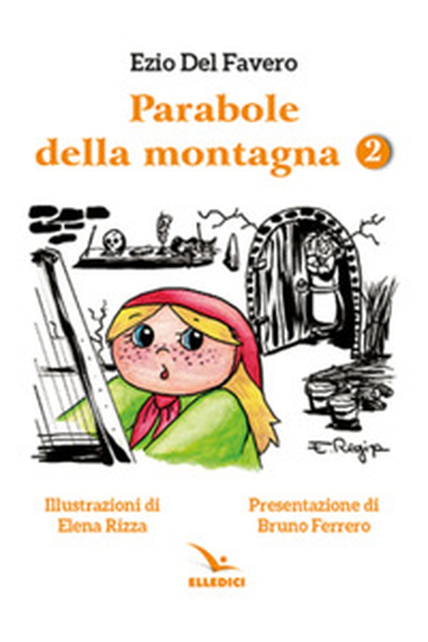 Parabole della montagna - Vol. 2 - Librerie.coop Parabole della montagna - Vol. 2 - Librerie.coop