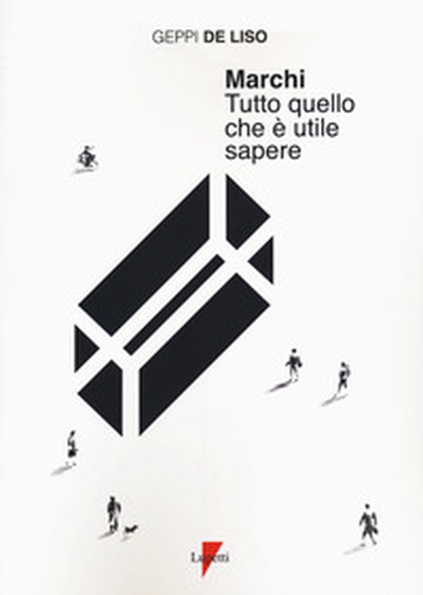 Marchi. Tutto quello che è utile sapere - Librerie.coop Marchi. Tutto quello che è utile sapere - Librerie.coop