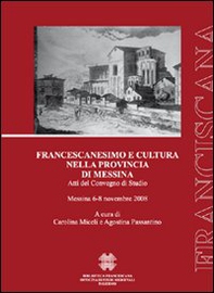 Francescanesimo e cultura nella provincia di Messina - Librerie.coop