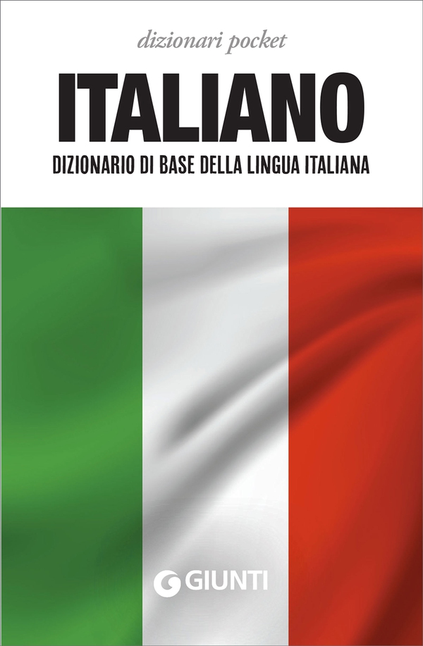 Italiano. Dizionario di base della lingua italiana - Librerie.coop Italiano. Dizionario di base della lingua italiana - Librerie.coop