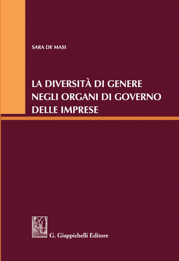 La diversità di genere negli organi di governo delle imprese - Librerie.coop La diversità di genere negli organi di governo delle imprese - Librerie.coop