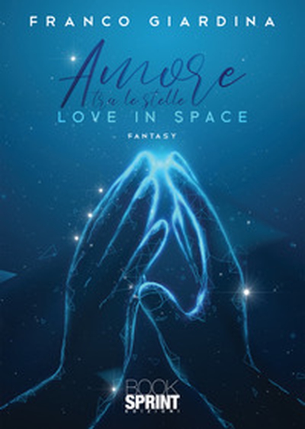 Amore tra le stelle. Love in space - Librerie.coop Amore tra le stelle. Love in space - Librerie.coop
