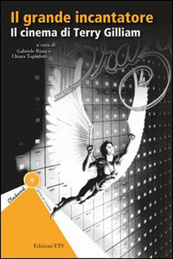 Il grande incantatore. Il cinema di Terry Gilliam - Librerie.coop Il grande incantatore. Il cinema di Terry Gilliam - Librerie.coop