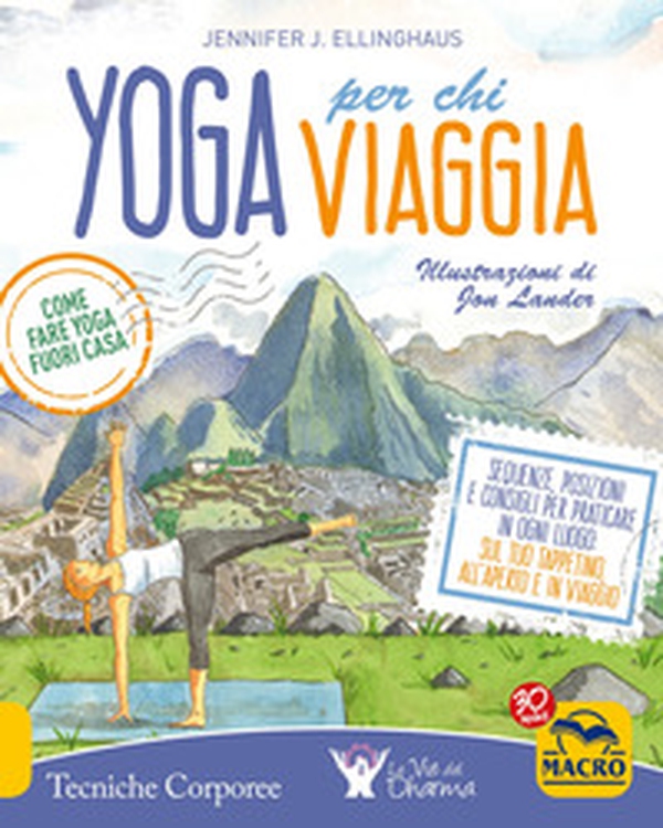 Yoga per chi viaggia. Come fare yoga fuori casa - Librerie.coop Yoga per chi viaggia. Come fare yoga fuori casa - Librerie.coop