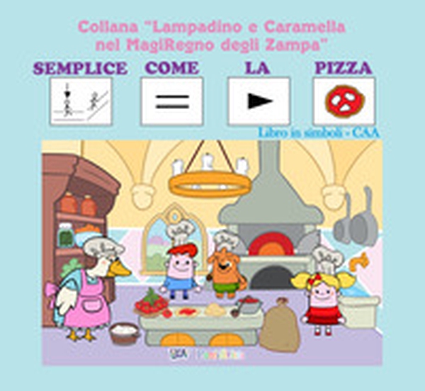 Semplice come la pizza. Libro gioco. Ediz. CAA - Librerie.coop Semplice come la pizza. Libro gioco. Ediz. CAA - Librerie.coop