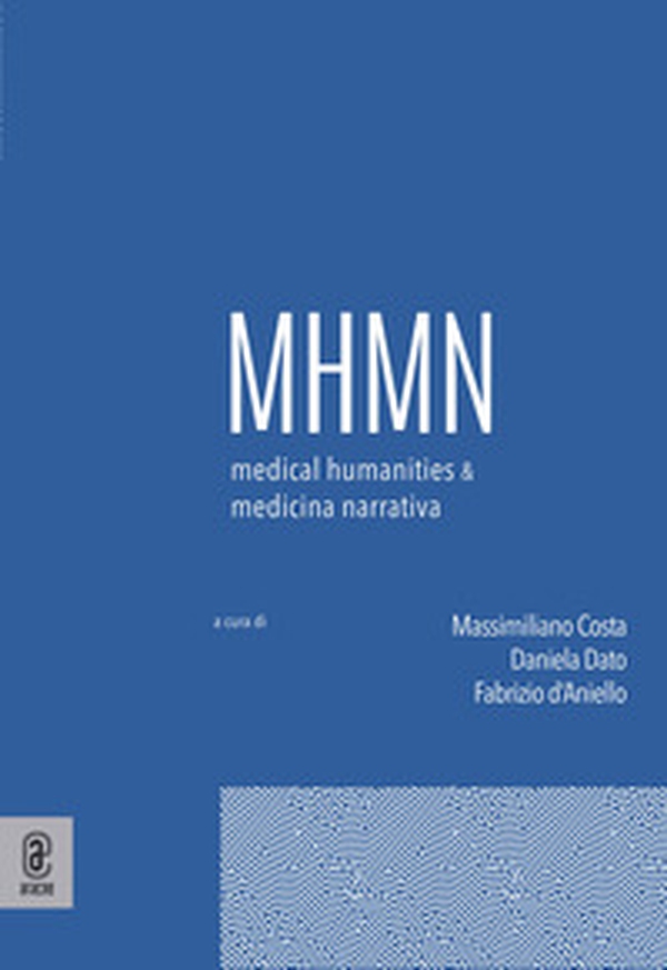 Medical humanities & medicina narrativa - Vol. 6 - Librerie.coop Medical humanities & medicina narrativa - Vol. 6 - Librerie.coop