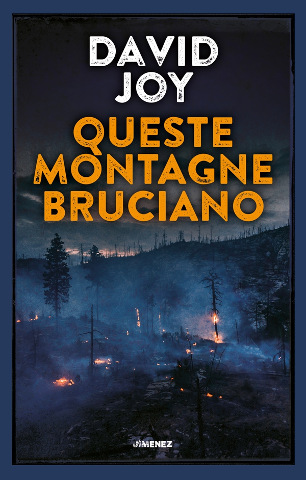 Queste montagne bruciano - Librerie.coop Queste montagne bruciano - Librerie.coop