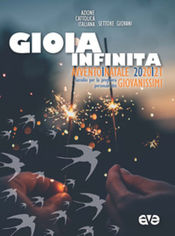 Gioia infinita. Avvento e Natale 2020 Giovanissimi. Sussidi per la preghiera personale - Librerie.coop Gioia infinita. Avvento e Natale 2020 Giovanissimi. Sussidi per la preghiera personale - Librerie.coop