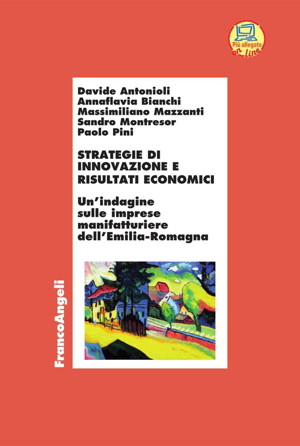 Strategie di innovazione e risultati economici. Un'indagine sulle imprese manifatturiere dell'Emilia Romagna - Librerie.coop Strategie di innovazione e risultati economici. Un'indagine sulle imprese manifatturiere dell'Emilia Romagna - Librerie.coop