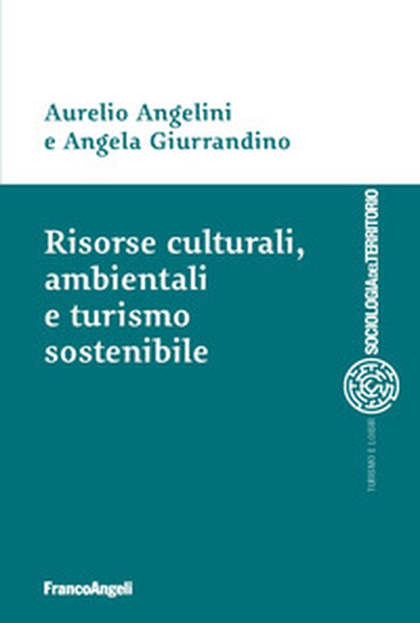 Risorse culturali, ambientali e turismo sostenibile - Librerie.coop Risorse culturali, ambientali e turismo sostenibile - Librerie.coop