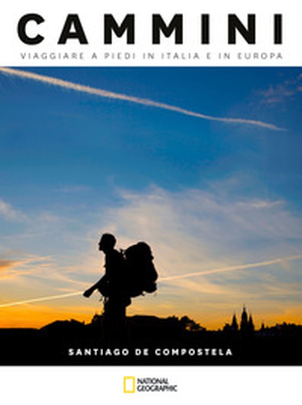 Santiago de Compostela. Cammini, viaggiare a piedi in Italia e in Europa - Librerie.coop Santiago de Compostela. Cammini, viaggiare a piedi in Italia e in Europa - Librerie.coop