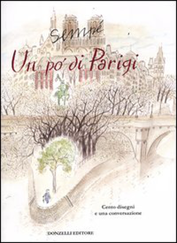 Un po' di Parigi. Cento disegni e una conversazione con Carmine Donzelli - Librerie.coop Un po' di Parigi. Cento disegni e una conversazione con Carmine Donzelli - Librerie.coop