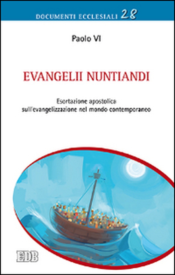 Evangelii nuntiandi. Esortazione apostolica sull'evangelizzazione nel mondo contemporaneo - Librerie.coop Evangelii nuntiandi. Esortazione apostolica sull'evangelizzazione nel mondo contemporaneo - Librerie.coop
