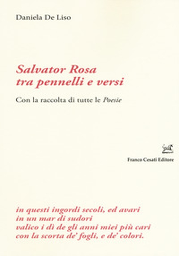 Salvator Rosa tra pennelli e versi. Con la raccolta di tutte le «Poesie» - Librerie.coop Salvator Rosa tra pennelli e versi. Con la raccolta di tutte le «Poesie» - Librerie.coop