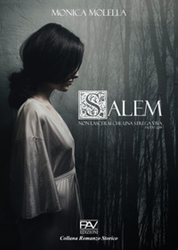 Salem. Non lascerai che una strega viva (Esodo 22:18) - Librerie.coop Salem. Non lascerai che una strega viva (Esodo 22:18) - Librerie.coop