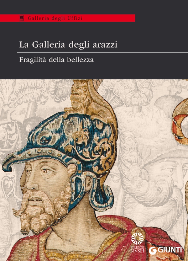 La Galleria degli arazzi. Fragilità della bellezza - Librerie.coop La Galleria degli arazzi. Fragilità della bellezza - Librerie.coop